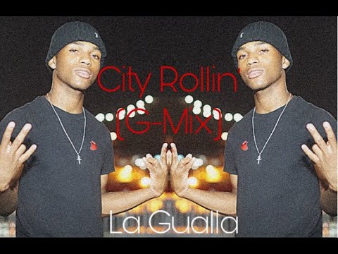 La Gualla - City Rollin' (G-Mix)