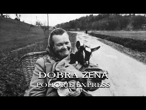 Pohorje Express   Dobra žena Official video