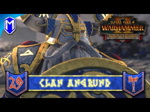 TAKING VAUL'S ANVIL - Clan Angrund - Total War: WARHAMMER II Mortal Empires Ep 29