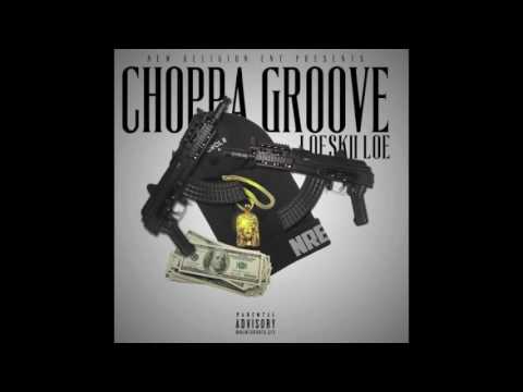 Loeskii Loe - Choppa Groove
