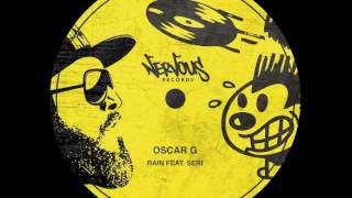 Oscar G - Rain feat. Seri (Lee Walker Remix)