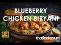 Blueberry Chicken Biryani Amazing Fusion Cuisine 4K Video Recipe