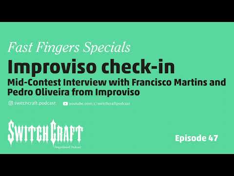 Fast Fingers Specials - Mid-Contest Interview with Francisco Martins & Pedro Oliveira from Improviso