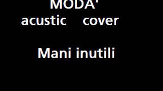 Modà acustic cover Mani inutili