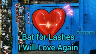 Bat for Lashes • I Will Love Again • traducida al Español