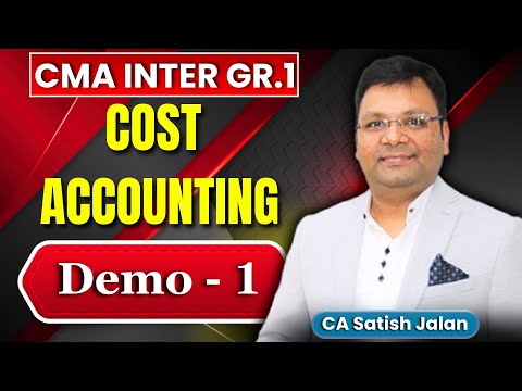 Introduction to Cost Accounting Demo 1 By CA Satish Jalan