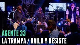 Agente 33 - La trampa / Baila y Resiste (cover Manu Chao)