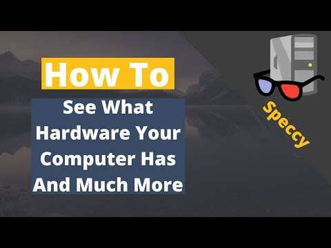 How to see what hardware that is in your Computer/Pc with (Speccy)