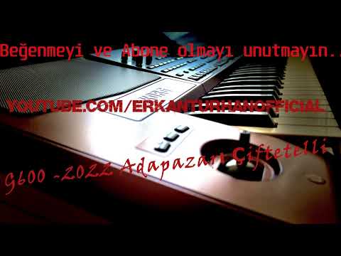 Adapazarı Ağır Çiftetelli g600 2022 Korg pa1000