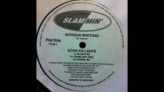 Echa Pa Lante (Original Mix) - Boriqua Brothas