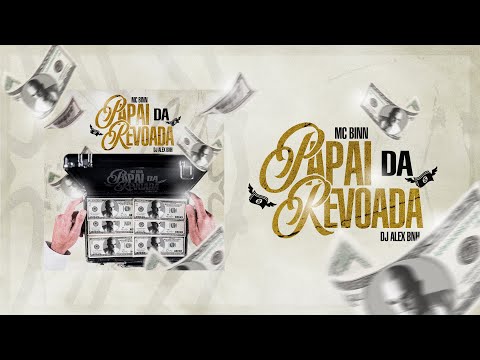 MC Binn - Papai da Revoada (DJ Alex BNH)