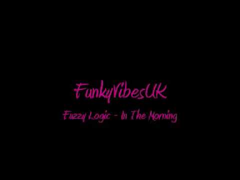 Fuzzy Logic - In The Morning (Feat. Egypt)