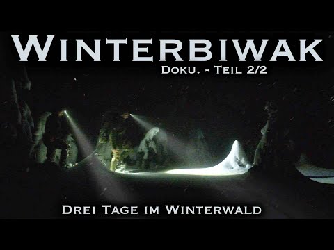 Winterbiwak 3 Tage mit viel Schnee - tief im Wald - Bushcraft Tour Overnight -  Teil2/2