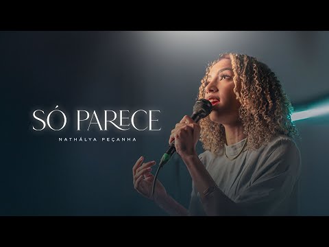 Nathálya Peçanha - Só Parece (Video Oficial)