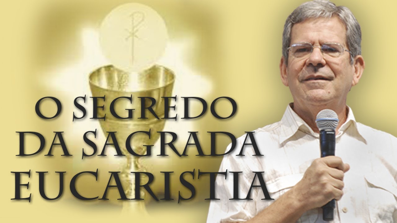 O segredo da Sagrada Eucaristia - Prof. Felipe Aquino (04/06/15)