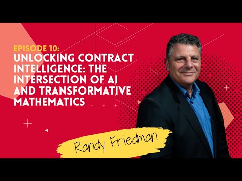 Episode 10 | Unlocking Contract Intelligence: The Intersection of AI and Transformative Mathematics
