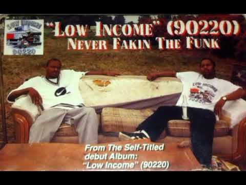 low incone - Never fakin the funk 1994 Compton