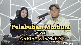 Download lagu Pelabuhan Murhum Cover ARFIFA & FANDY mp3 Download lagu Pelabuhan Murhum Cover ARFIFA & FANDY mp3
