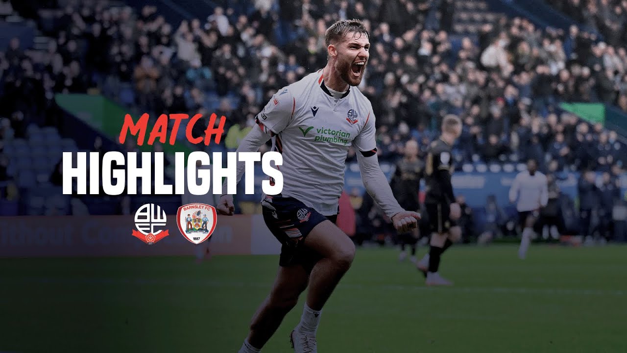 Bolton Wanderers vs Barnsley Highlights