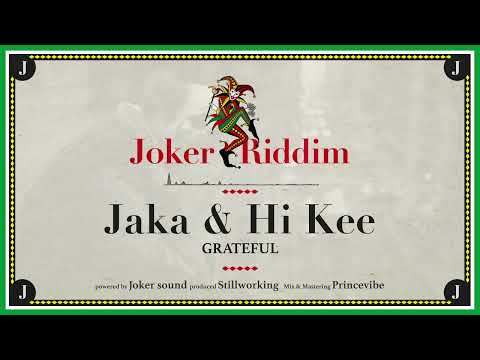 6.Jaka e Hi Kee - Grateful (JOKER RIDDIM)