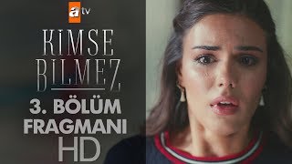 Kimse Bilmez 3. Bölüm Fragmanı