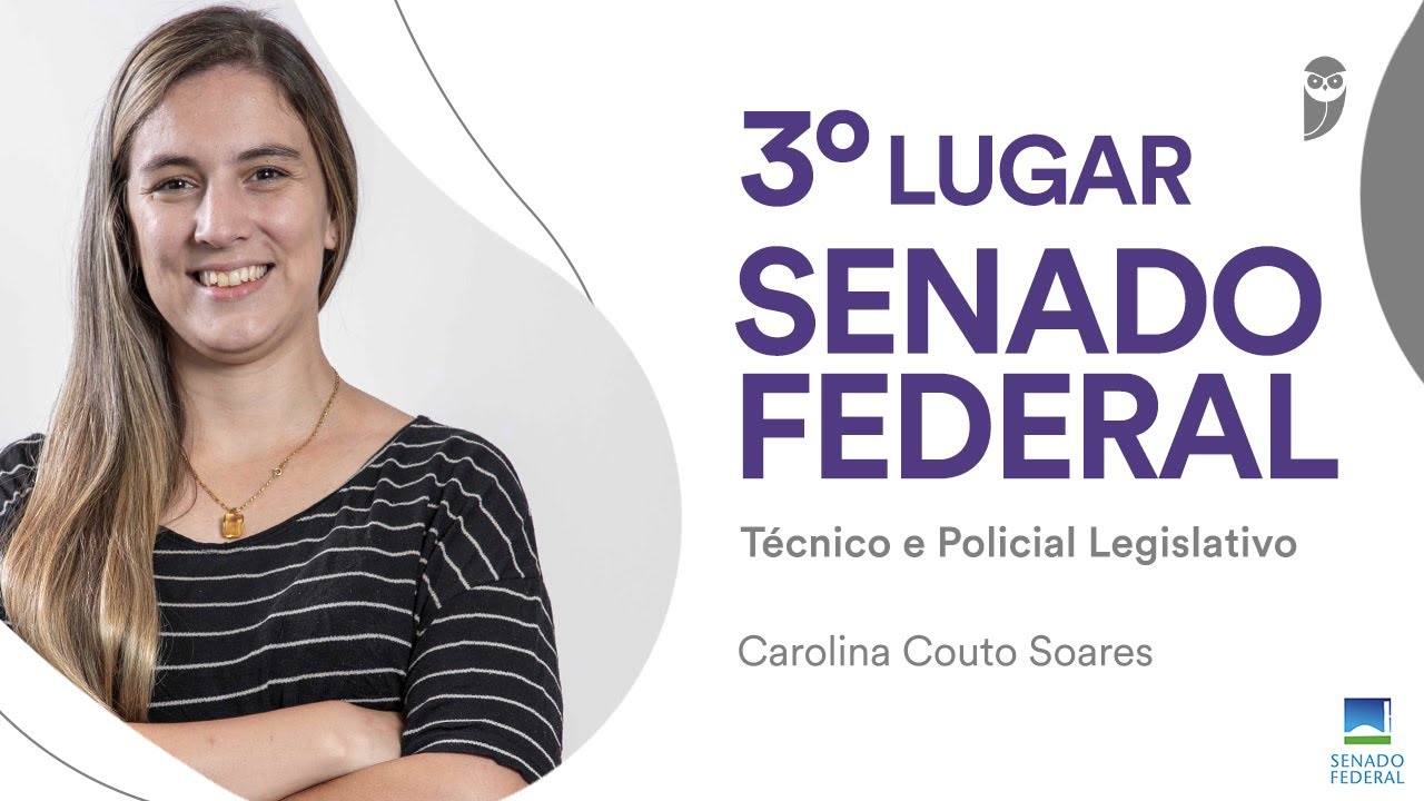 SENADO FEDERAL: Bate-papo com Carolina Couto de Souza Soares, aprovada para Policial Legislativo.