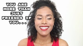 SIGNS YOU&#39;RE MORE THAN FRIENDS