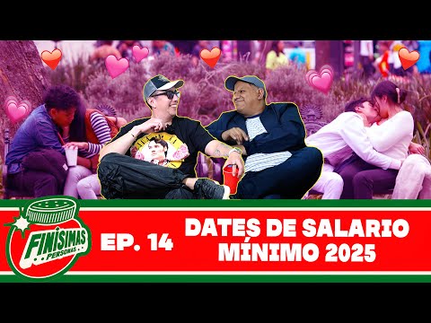 DATES DEL SALARIO MÍNIMO 2025 - Finísimas personas con Gianni Pex y Rulo Matías