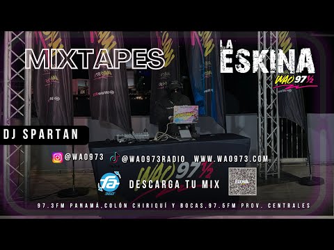 LA ESKINA DE WAO #MIXTAPE CON EL DJ SPARTAN