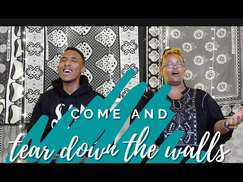 Come And Tear Down The Walls - Evah & Kiki Maina