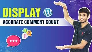 How to Display Accurate Comment Count in WordPress | Easy Steps - WordPress Tutorials