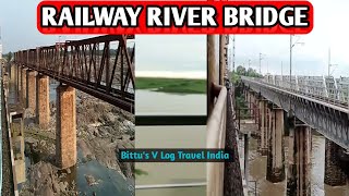Indian Railways River Bridge | Chambal,Chapora,Betwa,Narmada & Bina River | #indianrailways #river