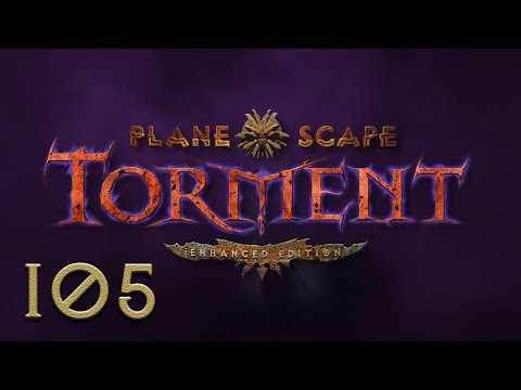 Let's Play "Planescape: Torment Enhanced Edition" Part 105 - Screeching Shards