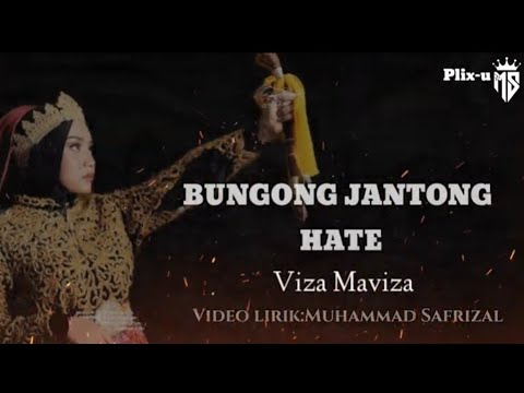 BUNGONG JANTONG HATE|Viza Maviza lirik lagu aceh terbaru 2022