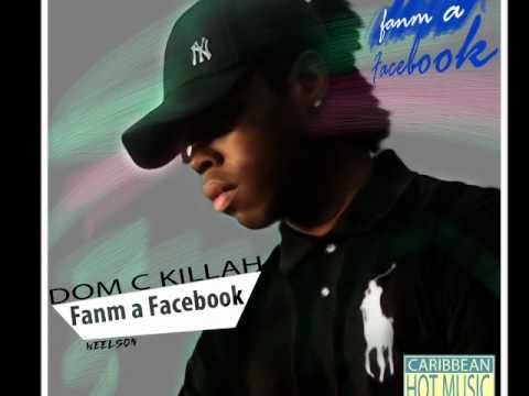 Dom C killah - Fanm a Facebook