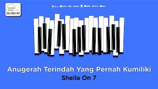 Download lagu Chord Piano Sheila On 7 - Anugerah Terindah Yang Pernah Kumiliki mp3