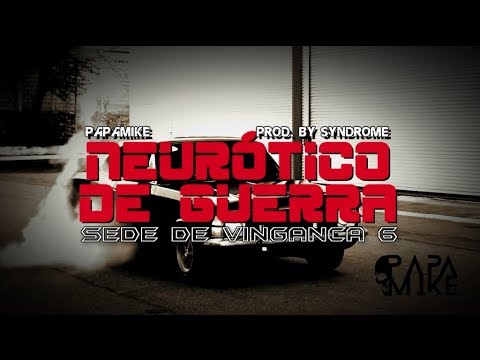 PapaMike - Neurótico de Guerra_S.D.V. 6 (Rap Policial)