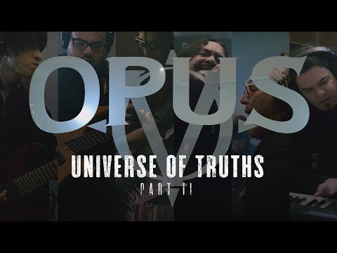 Opus V - Universe of Truths - Part II (Music Video)
