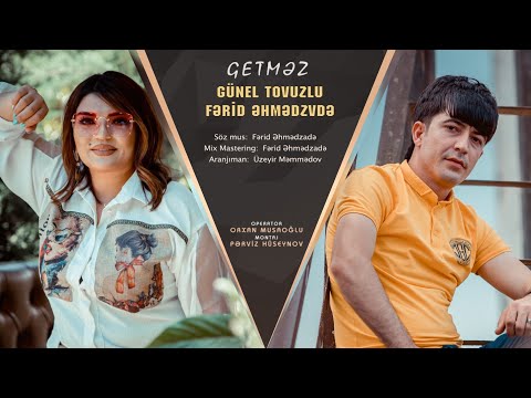 Gunel Tovuzlu ft Ferid Ehmedzade - Getmez 2020 [Official Klip]