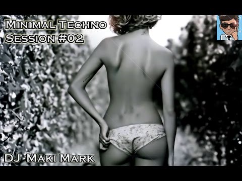 ♥♫ DJ Maki Mark - Minimal Techno Session #02 (August 14) [DJ MIX] ♥♫