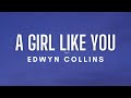 Edwyn Collins - A Girl Like You (Lyrics)