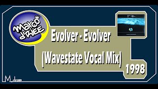Evolver - Evolver (Wavestate Vocal Mix) - 1998
