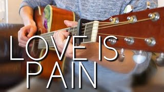 Love is Pain