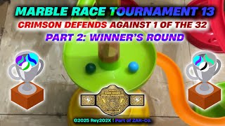 Marble Race Tournament 13: Crimson Defends Against 1 Of The 32 (Part 2: Winner's Round)