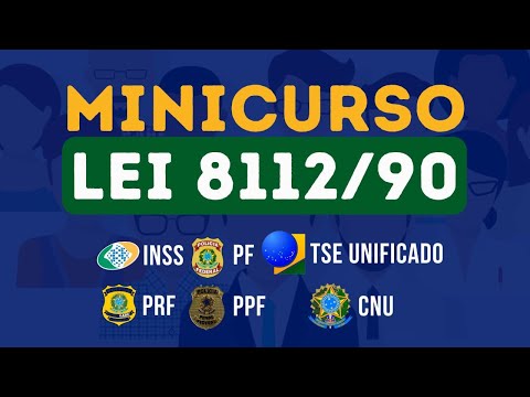 MINICURSO sobre a LEI 8112/90 - Aula 1 - Direito Administrativo para concursos