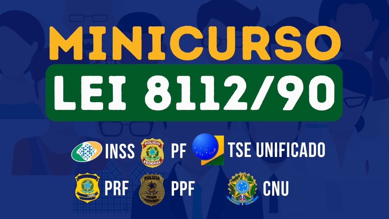 MINICURSO sobre a LEI 8112/90 - Aula 1 - Direito Administrativo para concursos