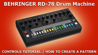 Video thumbnail for Behringer RD-78 | Controls Tutorial / How to Create a Pattern / Program a Track by Stamatis Stabos