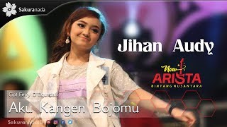 Jihan Audy - Aku Kangen Bojomu [OFFICIAL]