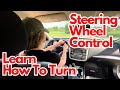 How To Make Turns And Control The Steering Wheel Beginner Drivers