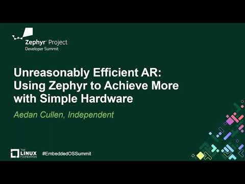 Unreasonably Efficient AR: Using Zephyr to Achieve More with Simple Hardware - Aedan Cullen